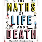 The Maths of Life and Death