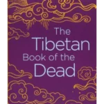 The Tibetan Book of the Dead