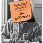 Forgotten Women: The Writers