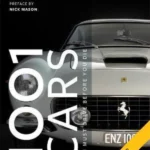 1001 Cars To Dream of Driving Before You Die
