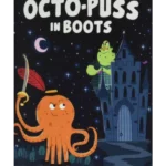 Twisted Fairy Tales: Octo-Puss in Boots