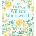 The Poetry of William Wordsworth