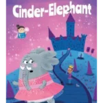 Twisted Fairy Tales: Cinder-Elephant