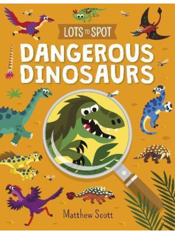 9781789502985 Lots to Spot: Dangerous Dinosaurs - Slika 1