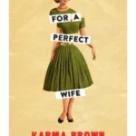 Recipe for a Perfect Wife : A Daily Mail Book of the Week