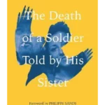 The Death of a Soldier Told by His Sister