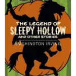 The Legend of Sleepy Hollow and Other Stories