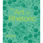 The Art of Rhetoric