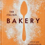 Italian Bakery Step-by-Step Recipes with the Silver Spoon