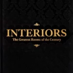 Interiors, The Greatest Rooms of the Century (Black Edition)