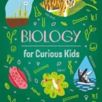 Biology for Curious Kids