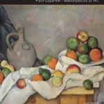 Paul C Zanne Masterpieces of Art