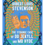 The Strange Case of Dr. Jekyll and Mr. Hyde & Other Tales