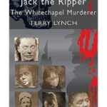 Jack the Ripper : The Whitechapel Murderer