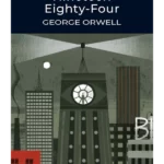 Nineteen Eighty-Four : A Novel