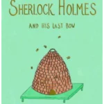 The Casebook of Sherlock Holmes & His Last Bow (Collector's Edition)
