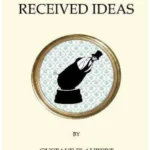 Dictionary of Received Ideas