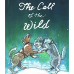 The Call of the Wild and Other Stories