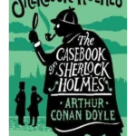The Casebook of Sherlock Holmes