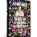 1000 Years of Joys and Sorrows : The story of two lives, one nation, and a century of art under tyranny