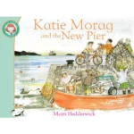 Katie Morag and the New Pier