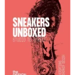 Sneakers Unboxed : Studio to Street