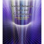 Science Between Space and Counterspace : Exploring the Significance of