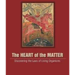 The Heart of the Matter: Discovering the Laws of Living Organisms