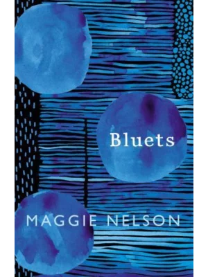 Bluets : AS SEEN ON BBC2'S BETWEEN THE COVERS