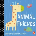 Animal Friends: Baby's First Book of Animals