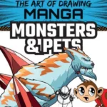 Art of Drawing Manga: Monsters and Pets