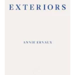 Exteriors - WINNER OF THE 2022 NOBEL PRIZE IN LITERATURE