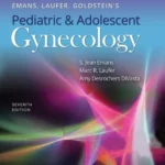 Emans, Laufer, Goldstein's Pediatric and Adolescent GynecologySeventh edition