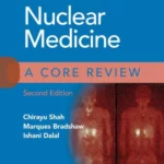Nuclear Medicine: A Core ReviewSecond edition