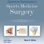 Operative Techniques in Sports Medicine Surgery, Third edition