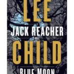 Blue Moon : A Jack Reacher Novel