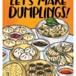 Let's Make Dumplings! : A Comic Book Cookbook