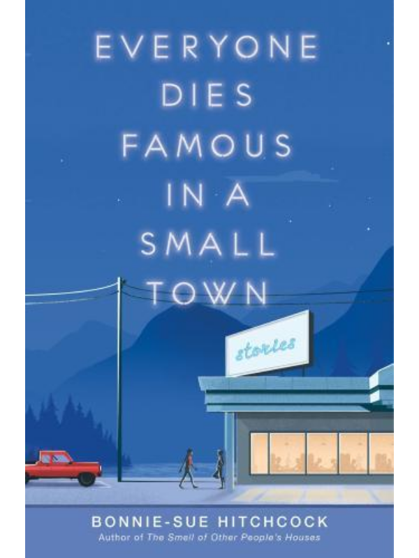 9781984892621 Everyone Dies Famous in a Small Town - Slika 1
