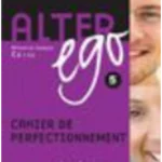 Alter Ego 5 - Cahier de perfectionnement