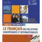 Objectif Diplomatie 1 - Livre de l'él?ve + CD audio