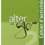 Alter EGO + 2 Cahier D'Activites + CD Audio A2