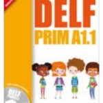 DELF PRIM A1.1 : Livre de l'éleve + CD audio