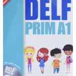 DELF Prim A1 : Livre de l'éleve + CD audio