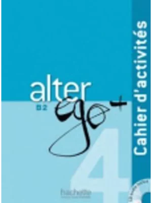Alter Ego + Niveau 4 - Cahier d'Activites + CD Audio