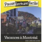 Vacances a Montréal : Niveau 3 - A2 (1CD audio)