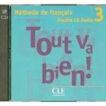Tout Va Bien! Methode De Francais Pt. 3 [Audiobook] [Audio CD]