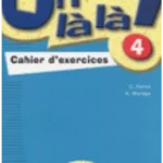 Oh la la 4 Cahier d'exercices