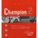 Champion 2 : Cahier d'exercices