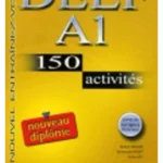 DELF A1 : 150 activités (1CD audio)