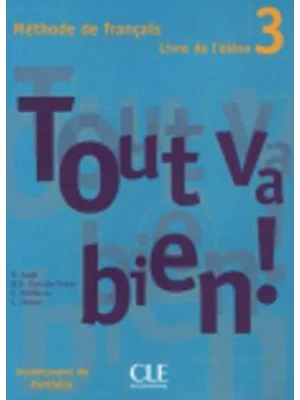 Tout va bien! 3 : Livre de l'él?ve + Portfolio